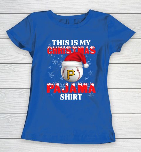 Pittsburgh Pirates This Is My Christmas Pajama Shirt MLB Women's T-Shirt 8
