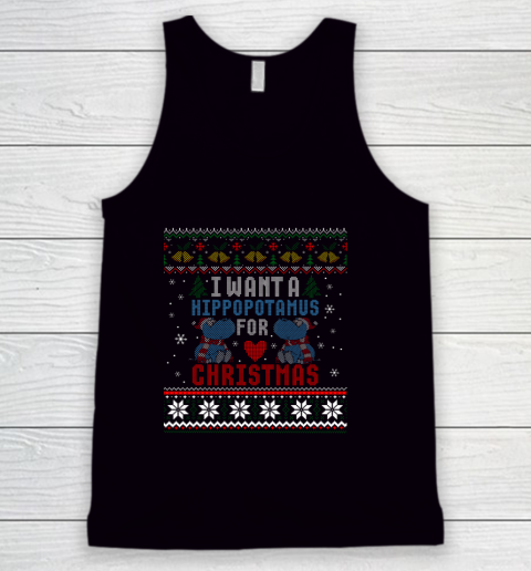 I Want A Hippopotamus For Christmas Ugly Xmas Tank Top