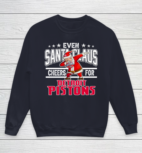Detroit Pistons Even Santa Claus Cheers For Christmas NBA Youth Sweatshirt 2