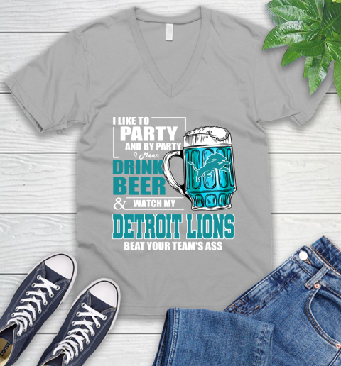 NFL I Like To Party And By Party I Mean Drink Beer and Watch My Detroit Lions Beat Your Team's Ass Football V-Neck T-Shirt 3