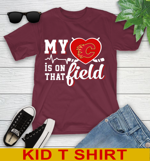 NHL My Heart Is On That Field Hockey Sports Calgary Flames Youth T-Shirt 5