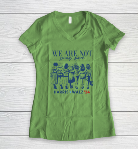 We Are Not Going Back Kamala Harris Waltz 24 Madam President Women's V-Neck T-Shirt 4