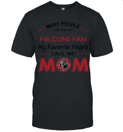 Most People Call Me Falcons Fan Fan Football Mom Unisex Jersey Tee