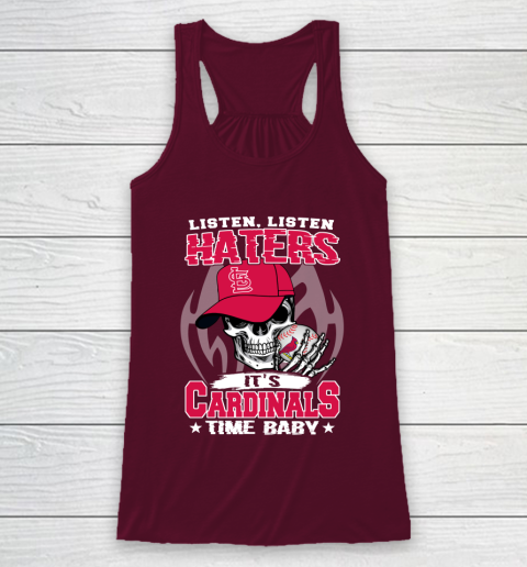 Listen Haters It is CARDINALS Time Baby MLB Racerback Tank 2