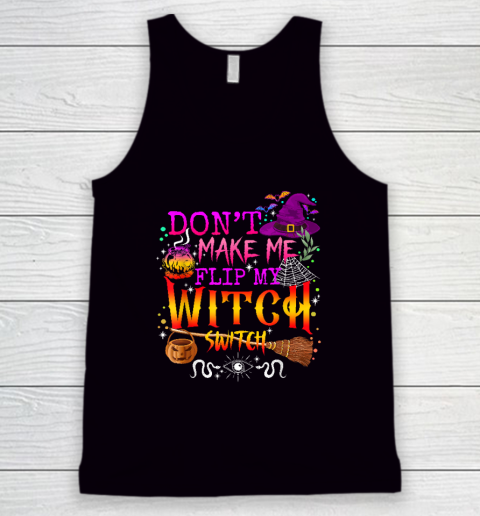 Don't Make Me Flip My Witch Switch Halloween Tank Top
