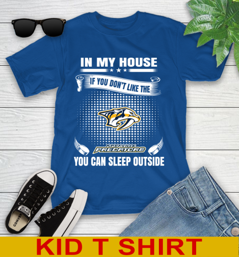 Nashville Predators NHL Hockey In My House If You Don't Like The Predators You Can Sleep Outside Shirt Youth T-Shirt 10