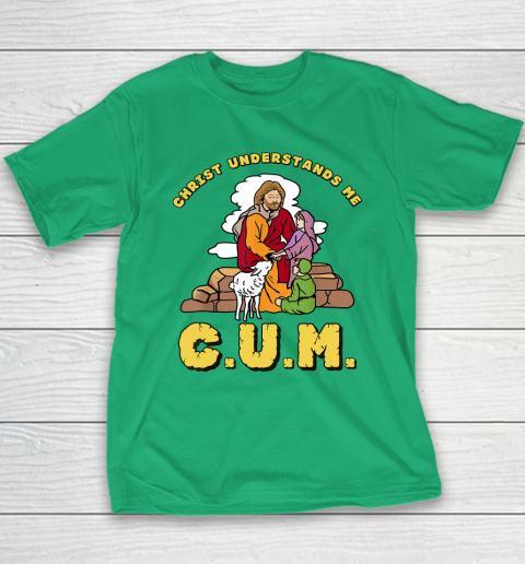 Christ Understands Me CUM Youth T-Shirt 4