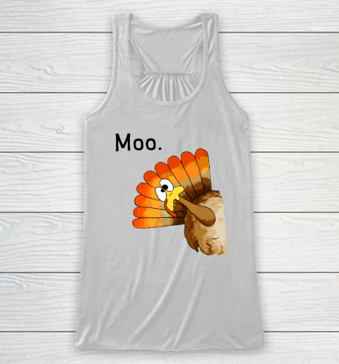 Turkey Moo Funny Thanksgiving Racerback Tank