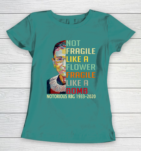 Notorious RBG 1933  2020 Women Not Fragile Like A Flower But A Bomb Ruth Ginsburg Women's T-Shirt 10