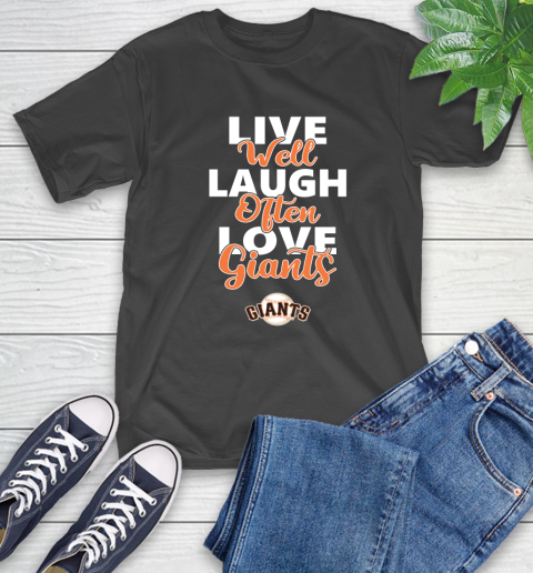 MLB Baseball San Francisco Giants Live Well Laugh Often Love Shirt T-Shirt