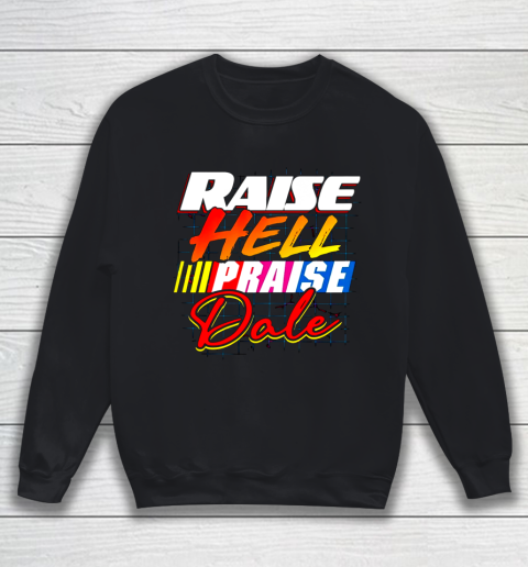 Raise Hell Praise Dale Vintage Sweatshirt