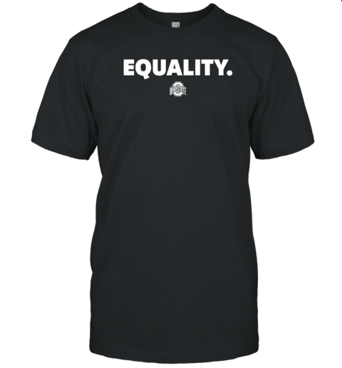 The Team Shop Go Buckeyes Ohio State Equality T-Shirt
