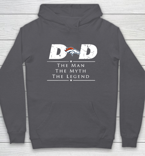 Denver Broncos NFL Football Dad The Man The Myth The Legend Hoodie 4