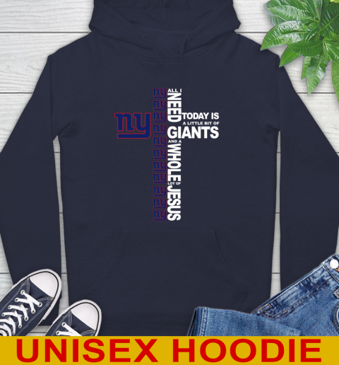 NFL All I Need Today Is A Little Bit Of New York Giants Cross Shirt Hoodie 3