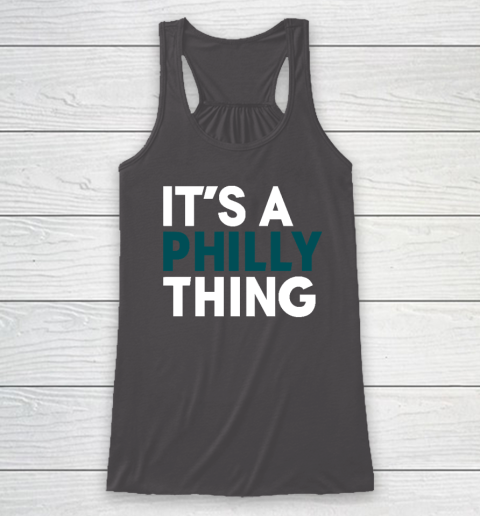It's A Philly Thing Racerback Tank 6