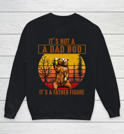Beer Lover Funny Shirt Bear Dad Beer, Not A Dad Bod, It's A Father Figure, Fathers Day Youth Sweatshirt