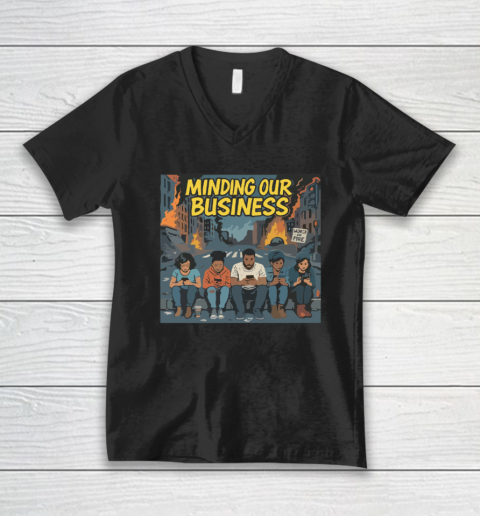 Minding Our Business Apocalypse Satire V-Neck T-Shirt