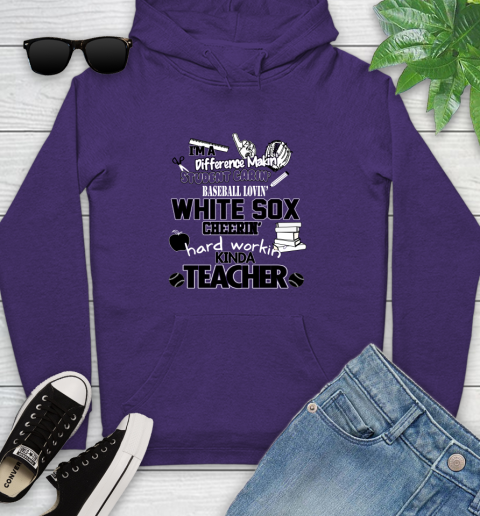 Chicago White Sox MLB I'm A Difference Making Student Caring Baseball Loving Kinda Teacher Youth Hoodie 5