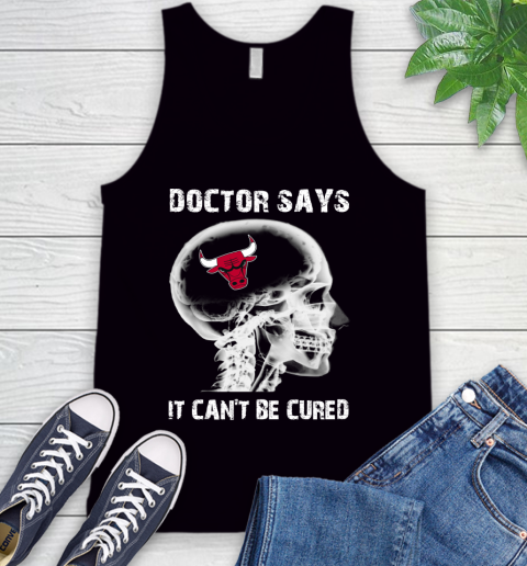 NBA Chicago Bulls Basketball Skull It Can't Be Cured Shirt Tank Top