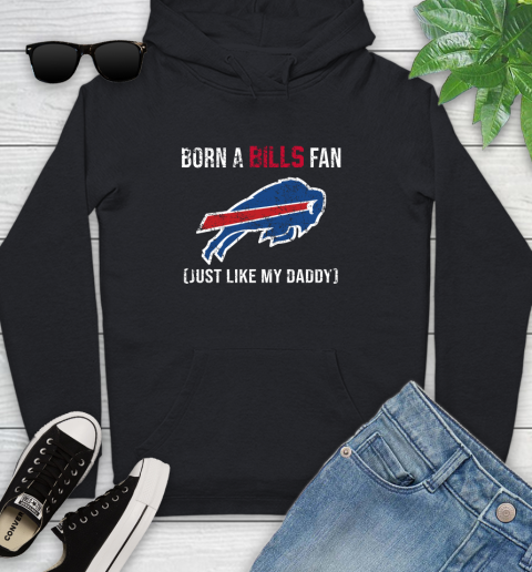 NFL Buffalo Bills Football Loyal Fan Just Like My Daddy Shirt Youth Hoodie