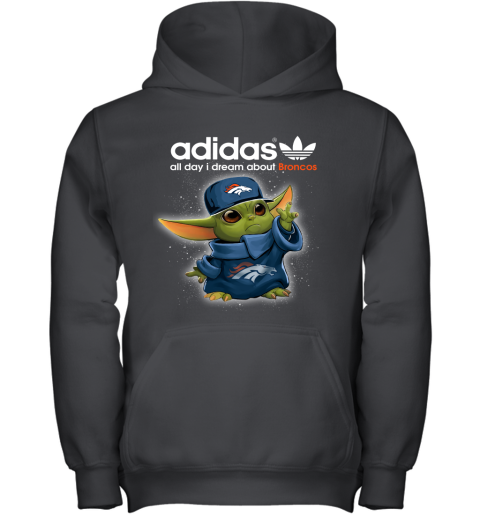 Baby Yoda Adidas All Day I Dream About Denver Broncos Youth Hoodie