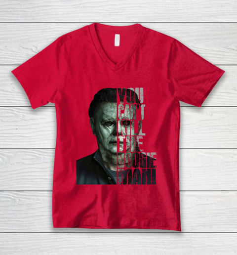 Halloween Michael Myers you cant kill the Boogeyman V-Neck T-Shirt 6