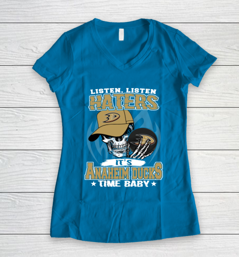 Listen Haters It is DUCKS Time Baby NHL Women's V-Neck T-Shirt 5