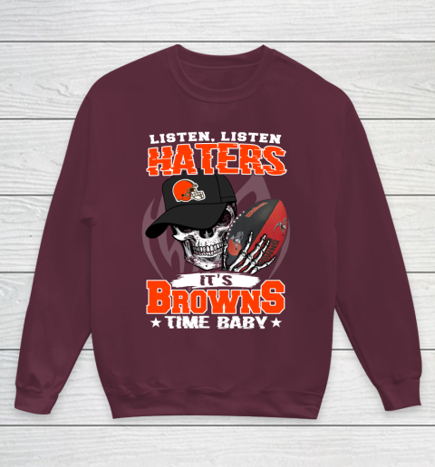 Listen Haters It is BROWNS Time Baby NFL Youth Sweatshirt 4