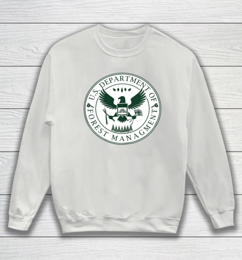 Make America Rake Again US Department Of Forest Managment Sweatshirt 3