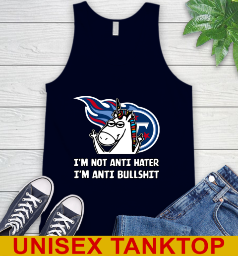 Tennessee Titans NFL Football Unicorn I'm Not Anti Hater I'm Anti Bullshit Tank Top 3