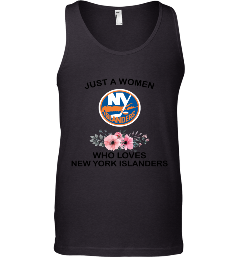 NHL Just A Woman Who Loves New York Islanders Hockey Sports Tank Top