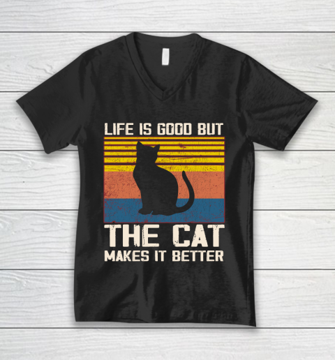 Life is good but the cat makes it better V-Neck T-Shirt