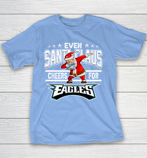 Philadelphia Eagles Even Santa Claus Cheers For Christmas NFL Youth T-Shirt 8