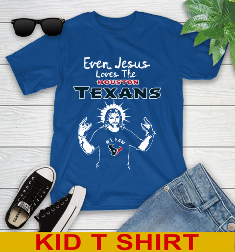 Houston Texans NFL Football Even Jesus Loves The Texans Shirt Youth T-Shirt 10