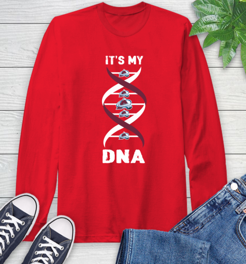 Colorado Avalanche NHL Hockey It's My DNA Sports Long Sleeve T-Shirt 11