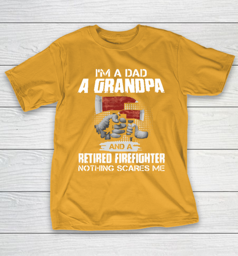 M A Dad A Grandpa And A Retired Firefighter T-Shirt 12