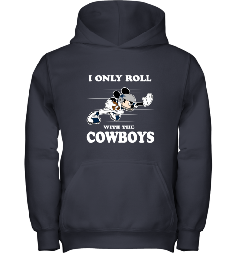 NFL Mickey Mouse I Only Roll With Dallas Cowboys Youth Hoodie