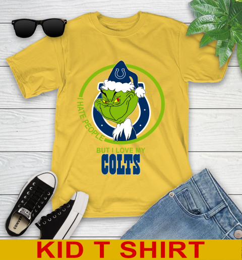 Indianapolis Colts NFL Christmas Grinch I Hate People But I Love My Favorite Football Team Youth T-Shirt 8