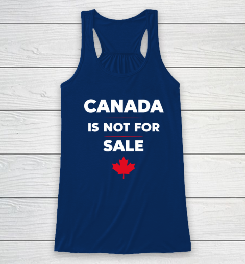 Canada Is Not For Sale Racerback Tank 4