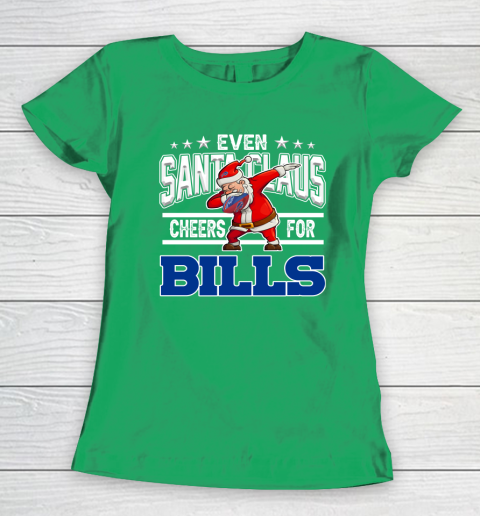 Buffalo Bills Even Santa Claus Cheers For Christmas NFL Women's T-Shirt 5