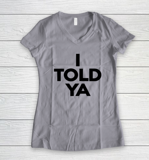 I Told Ya  Tennis  I Told You Women's V-Neck T-Shirt 2