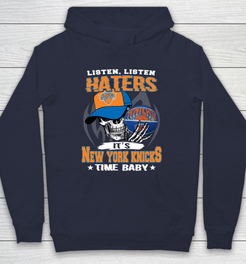 Listen Haters It is KNICKS Time Baby NBA Hoodie 2