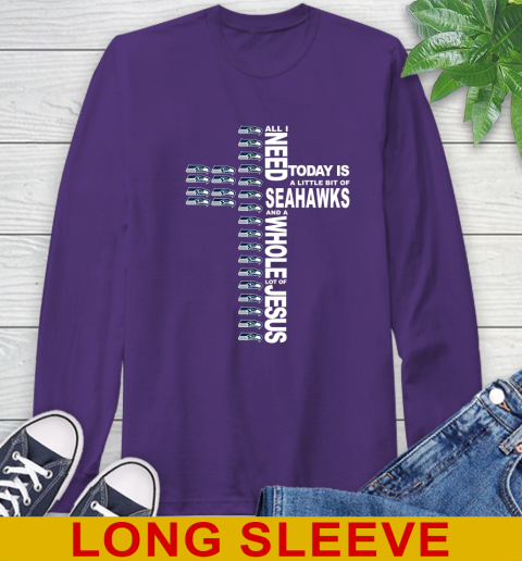 NFL All I Need Today Is A Little Bit Of Seattle Seahawks Cross Shirt Long Sleeve T-Shirt 5