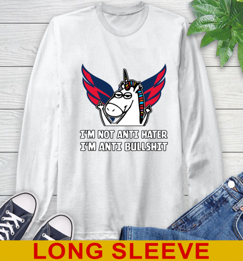 Washington Capitals NHL Hockey Unicorn I'm Not Anti Hater I'm Anti Bullshit Long Sleeve T-Shirt