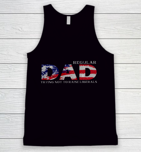 Regular Dad Trying Not To Raise Liberals US Flag Tank Top