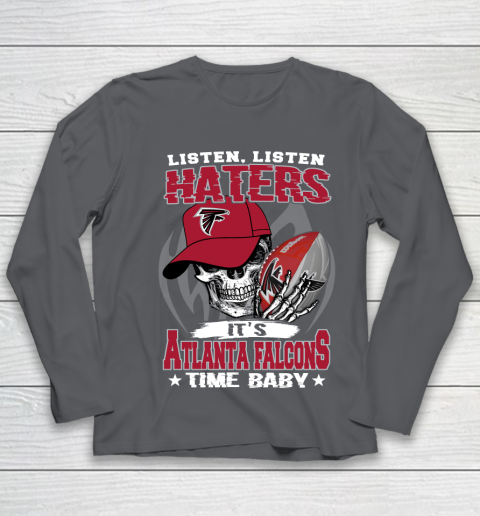 Listen Haters It is FALCONS Time Baby NFL Youth Long Sleeve 6