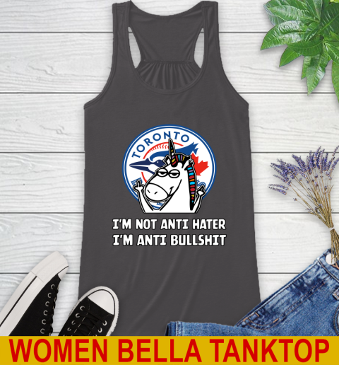 Toronto Blue Jays MLB Baseball Unicorn I'm Not Anti Hater I'm Anti Bullshit Racerback Tank 12