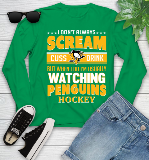 Pittsburgh Penguins NHL Hockey I Scream Cuss Drink When I'm Watching My Team Youth Long Sleeve 7