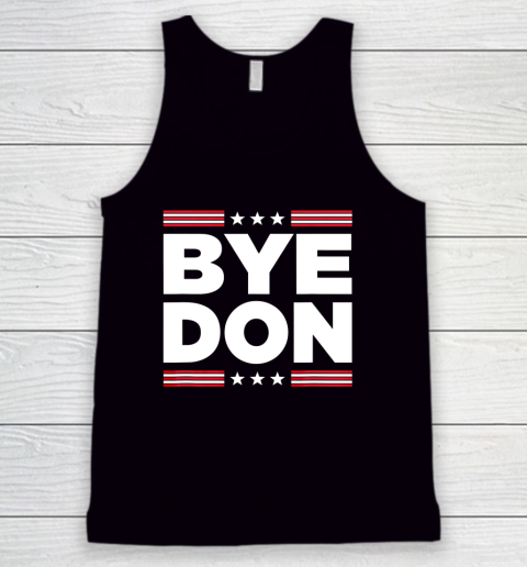 Bye Don Shirt Funny Joe Biden Tank Top