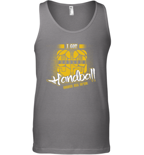 I Got 99 Problems Handball Solves All Of'em Tank Top 6 I Got 99 Problems Handball Solves All Of'em Tank Top - Image 6